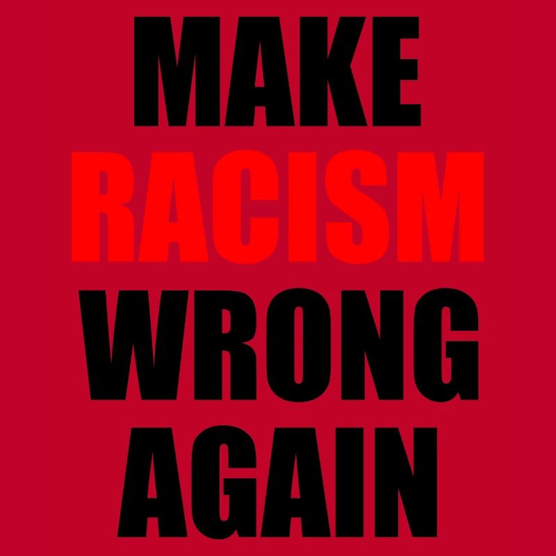 make racism wrong again