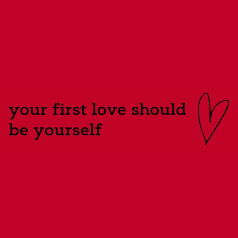 votre premier amour devrait être vous-même