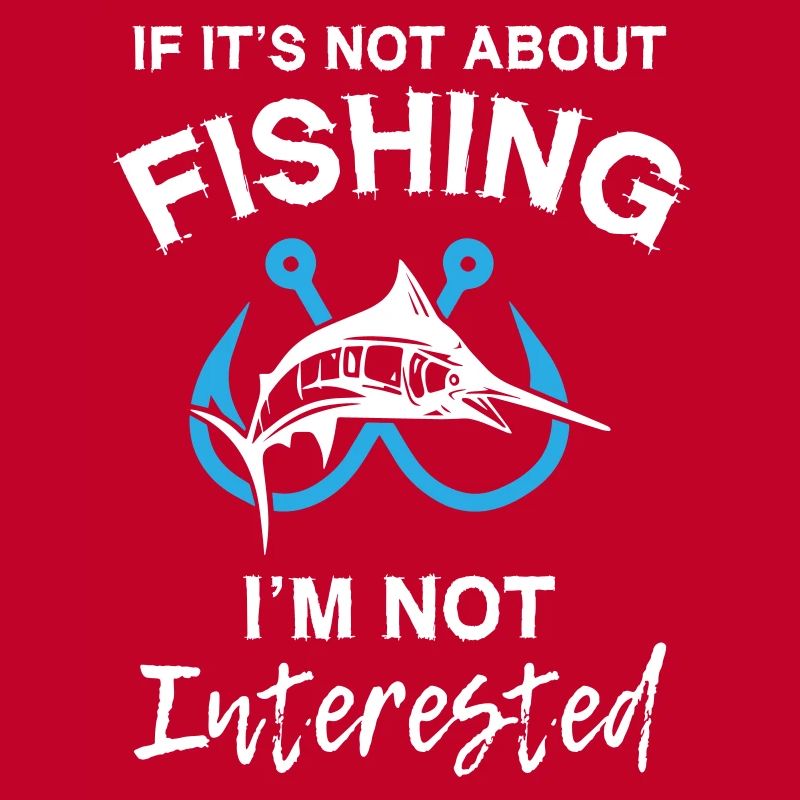 S’il ne s’agit pas de pêche, je ne suis pas intéressé