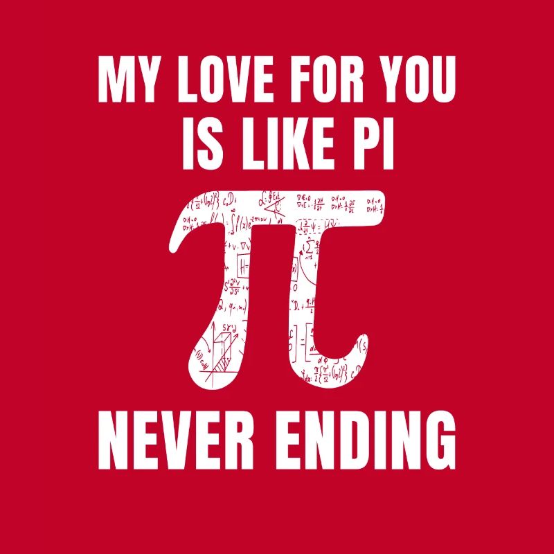 Math Mon amour pour toi est comme pi sans fin pi