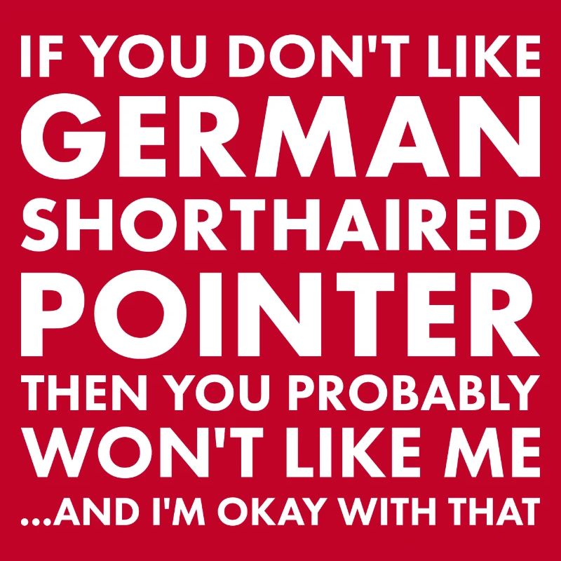 If You Don't Like German Shorthaired Pointer