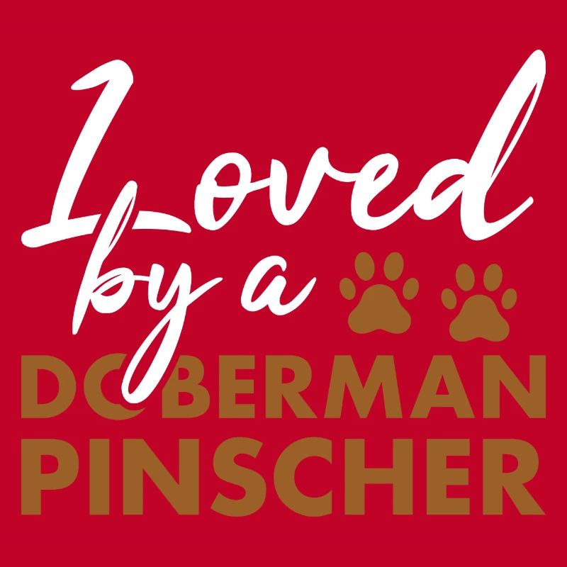 Loved By A Doberman Pinscher