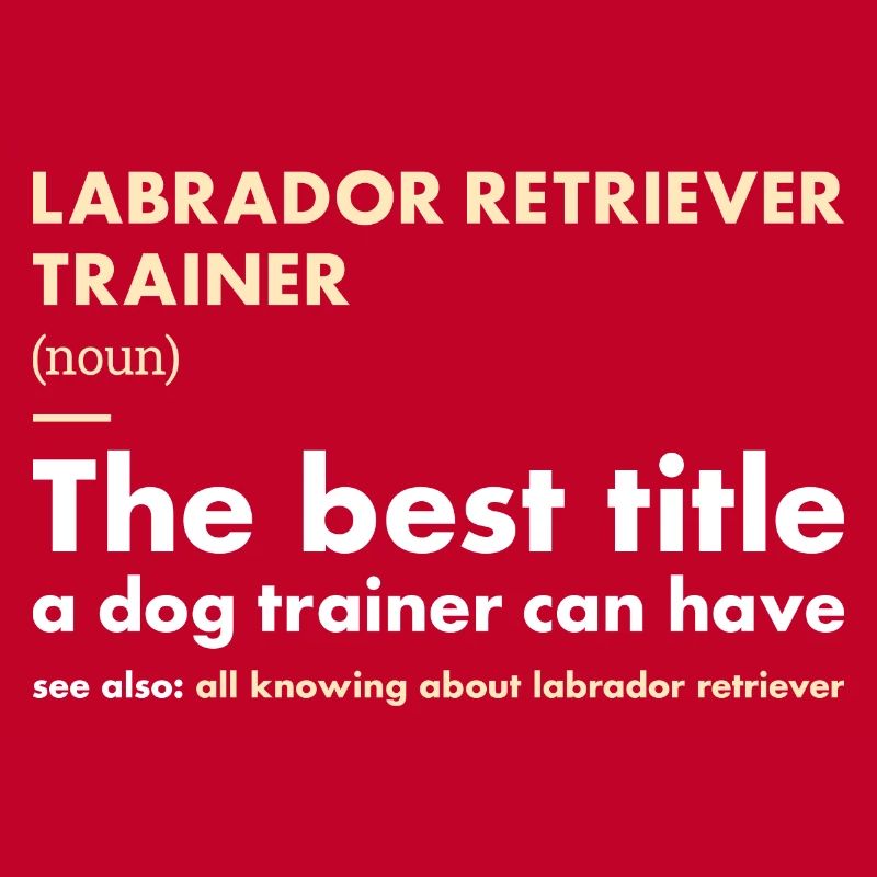 Labrador Retriever Trainer Definiton