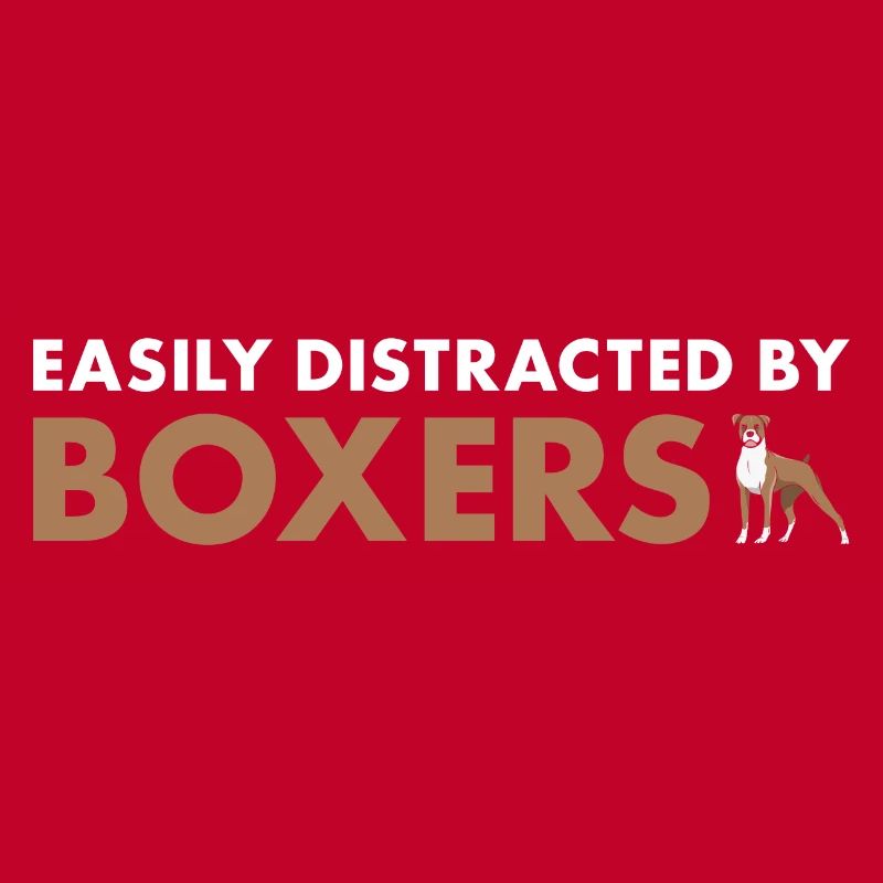 Easily Distracted By Boxer