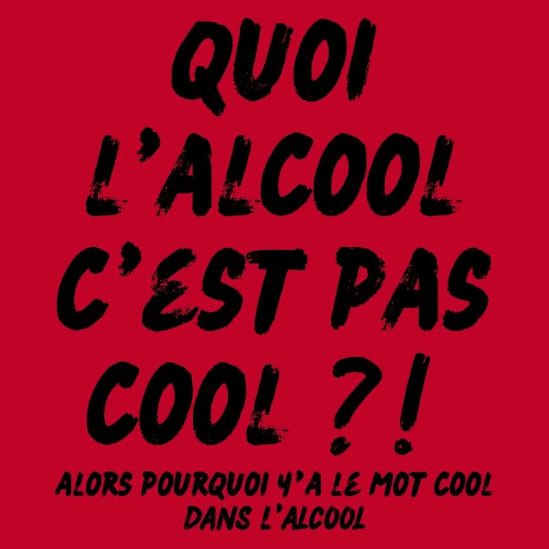 quoi l’alcool c’est pas cool