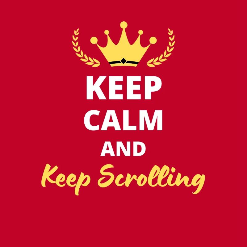 "Keep Calm and Keep Scrolling" - Screen Addict