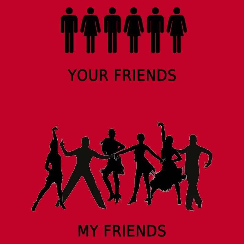Vos amis - mes amis, pour les danseurs effrontés