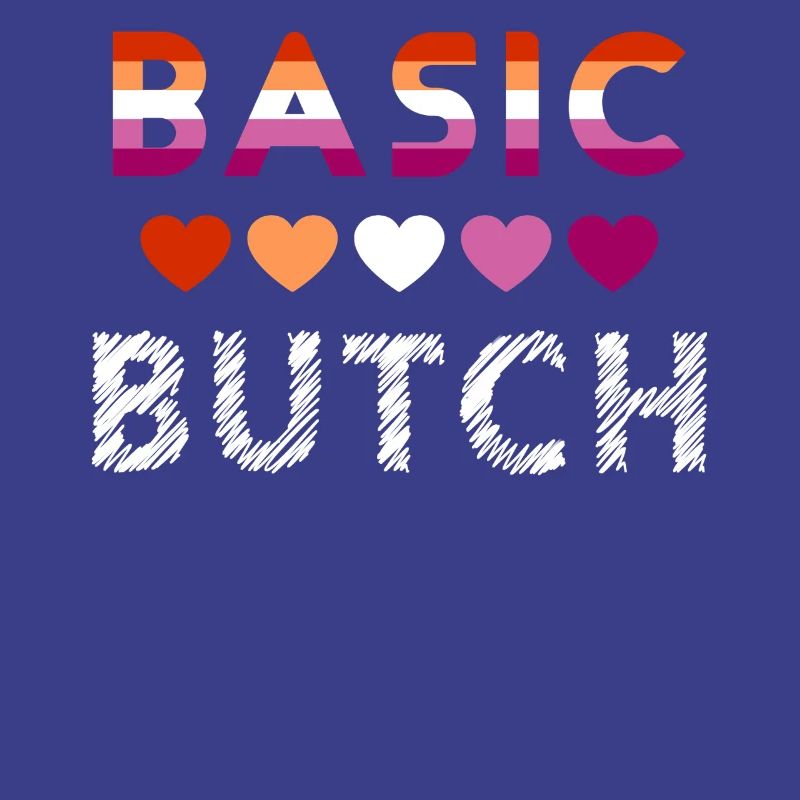 Basic Butch Funny Lesbian Pride Statement