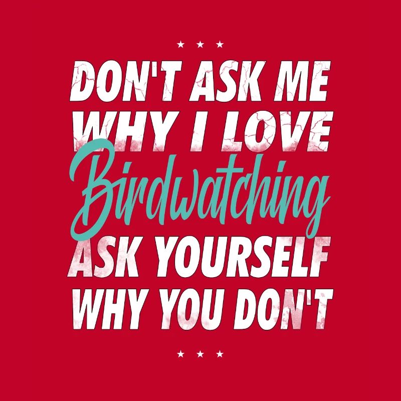Don’t Ask Me - Cadeau d’observation des oiseaux
