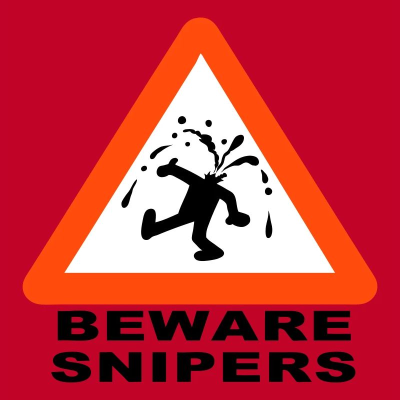 Beware Snipers