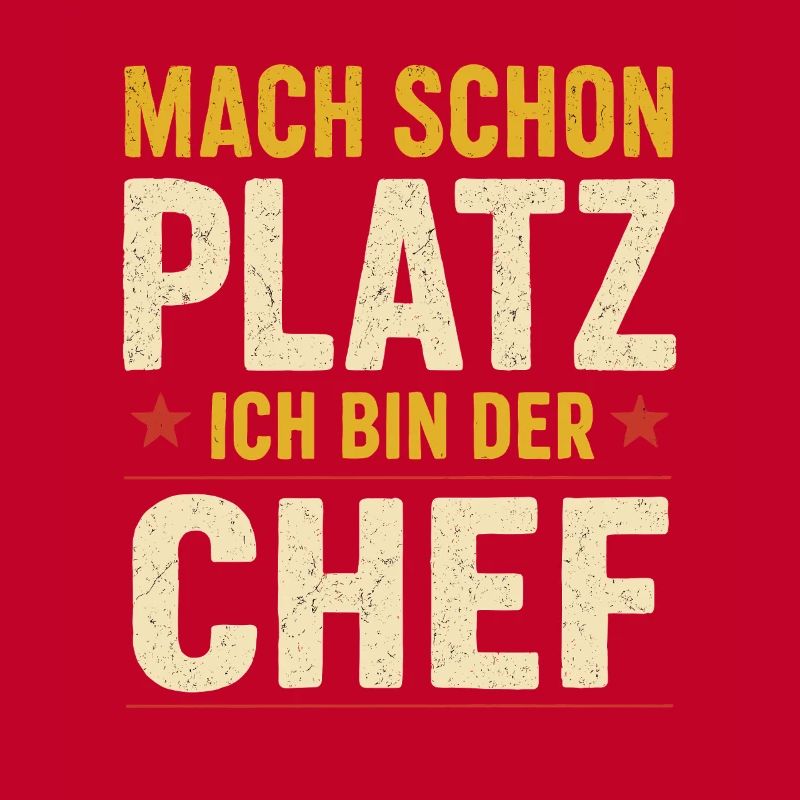Ich bin der Chef – Spruch