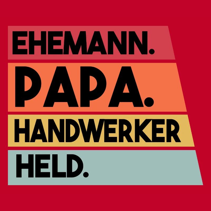 Ehemann Papa Handwerker Held
