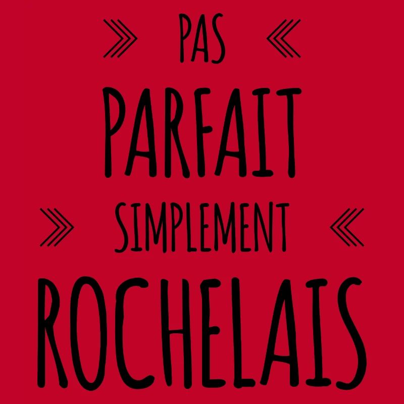 Pas parfait, simplement Rochelais