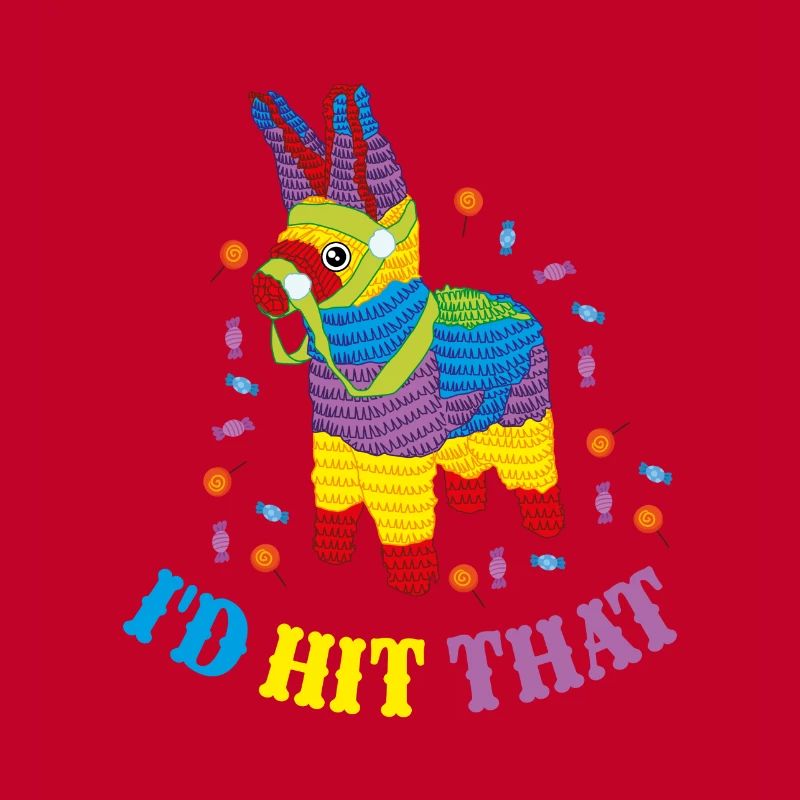 I'd Hit That Pinata Mexiko Geschenk Geschenkidee