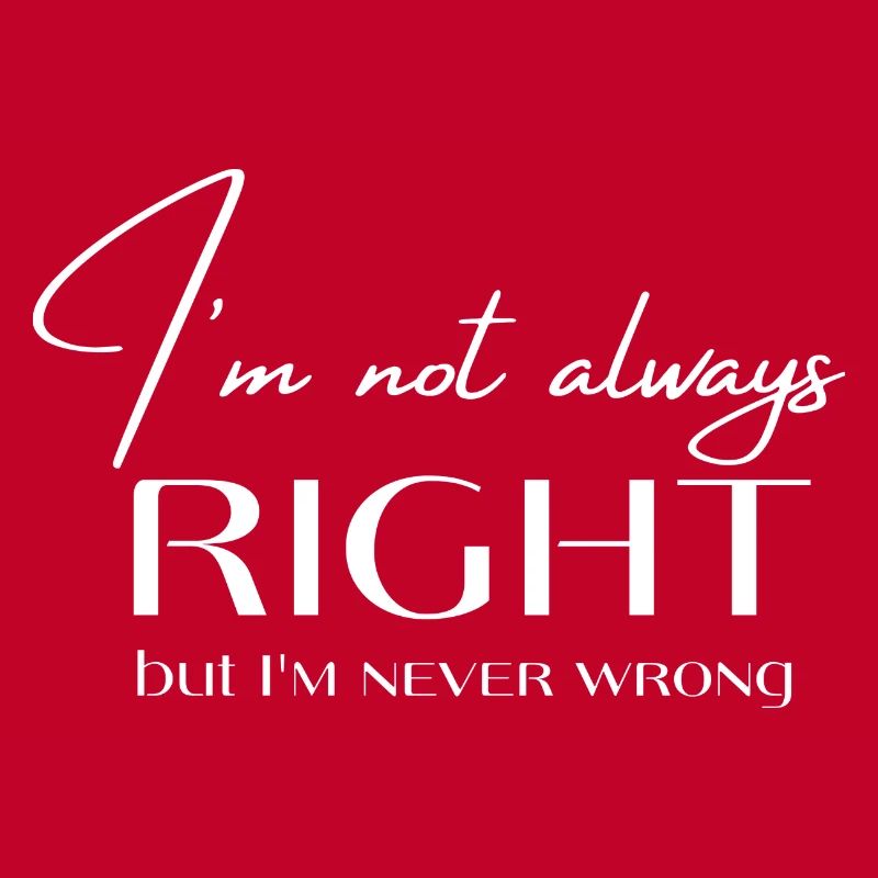 Never wrong