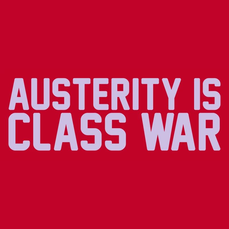 austerity is class war