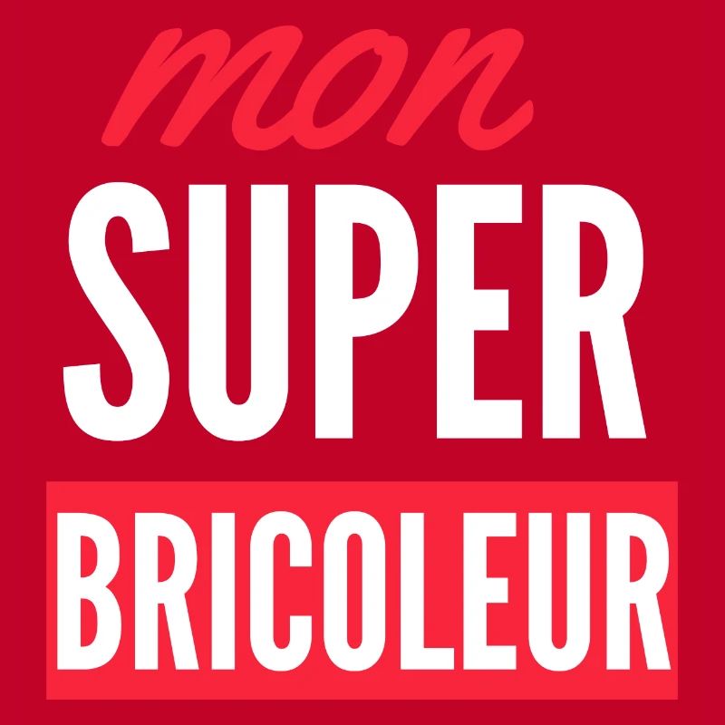 Mon super Bricoleur !