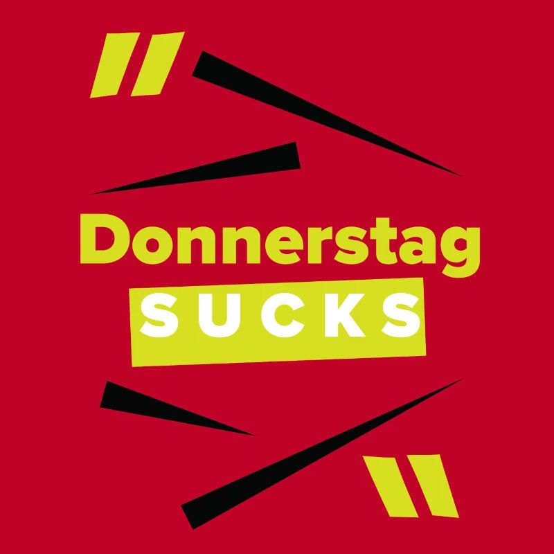 Donnerstag sucks oder Donnerstag ein Lieblingstag?
