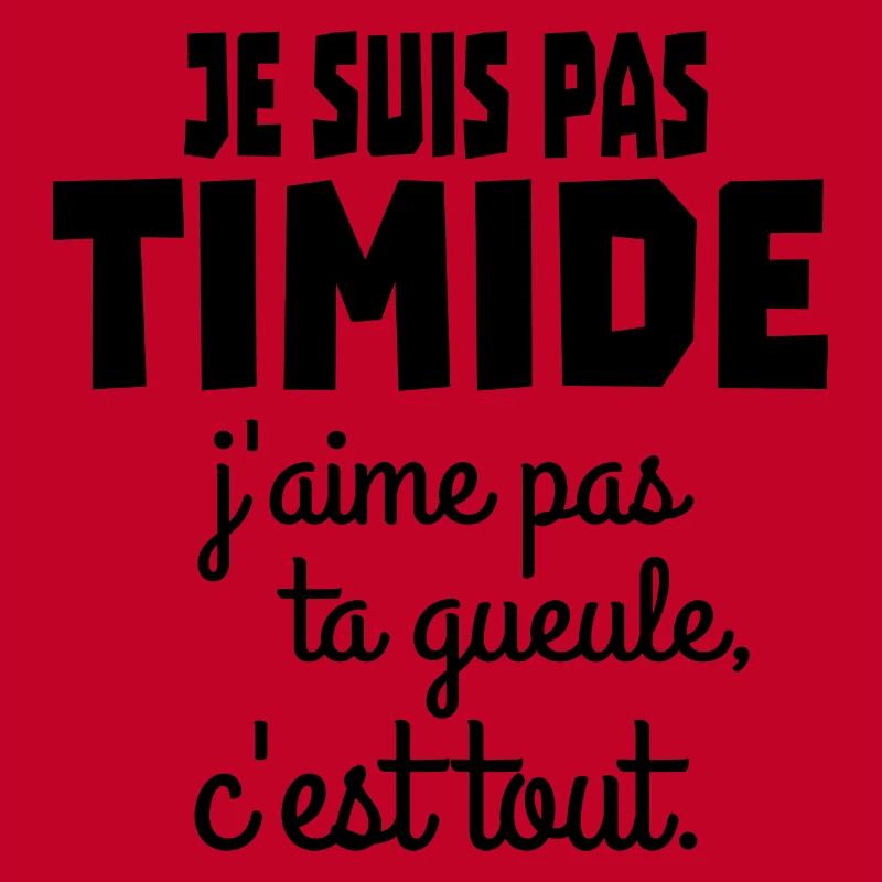 je suis pas timide