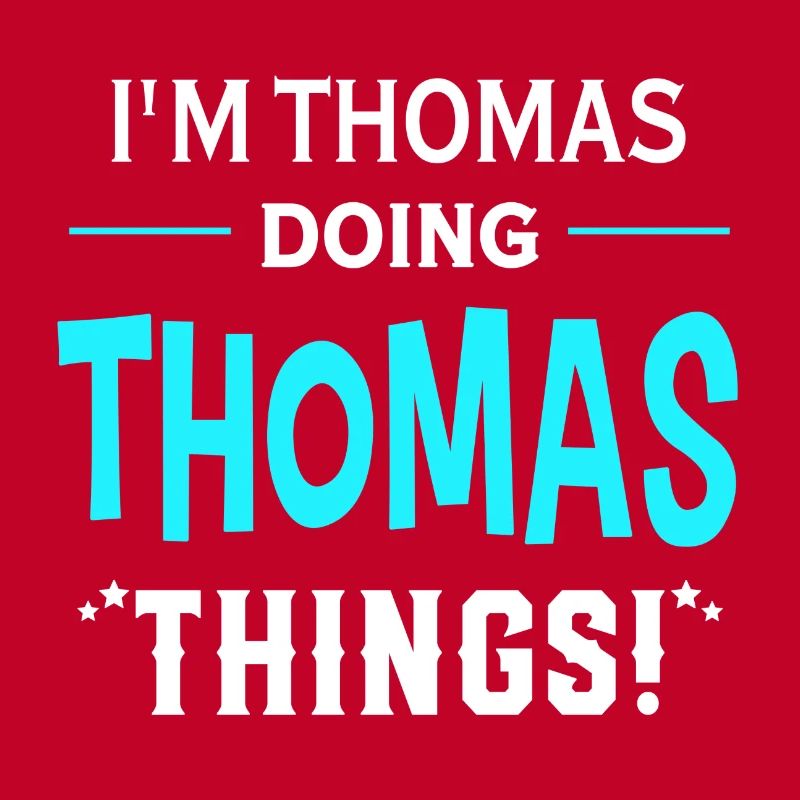 I Am Thomas Doing Thomas Things Geschenk Lustiges