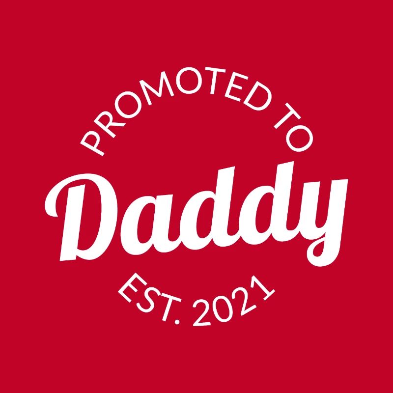 Befördert zu Daddy Est. 2021 I.