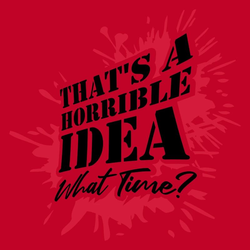 C’est une idée horrible