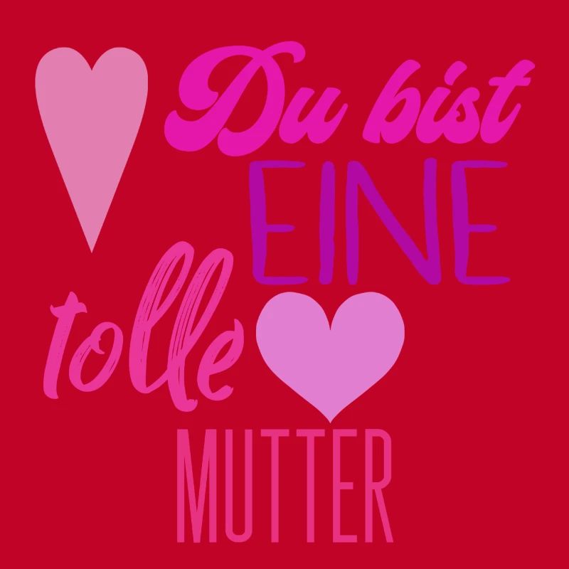 Du bist eine tolle mutter