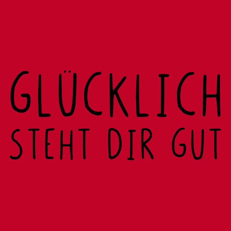 Glücklich steht dir gut