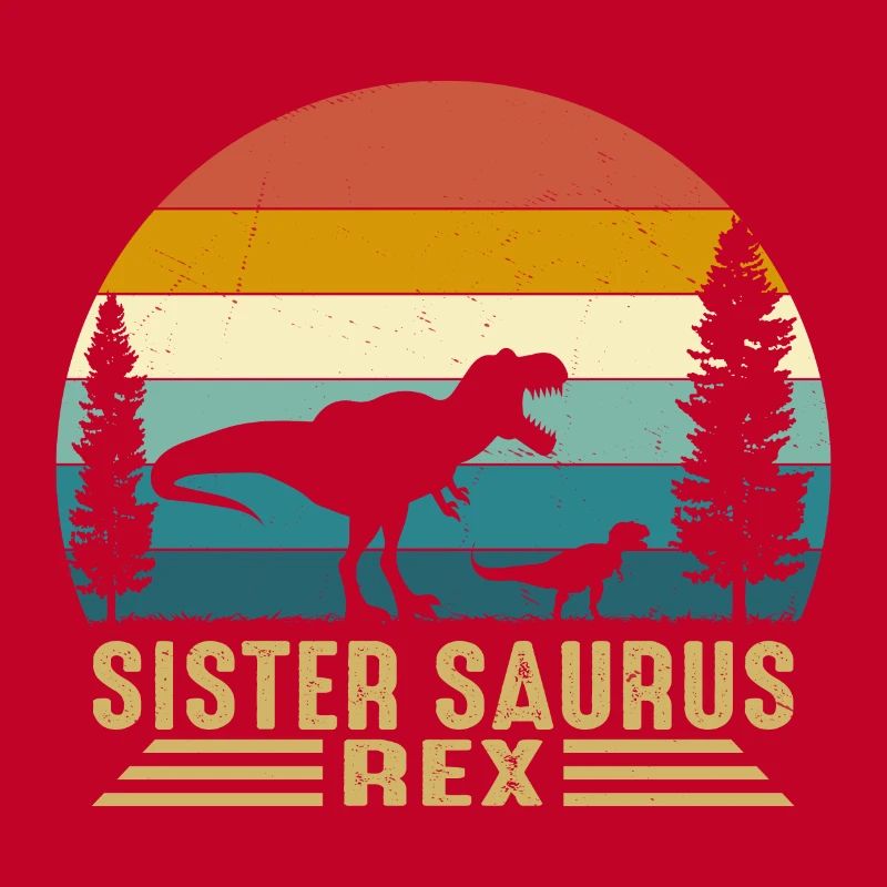 Schwester Saurus Rex - Schwester - DINOSAURIER - T-REX - Retro