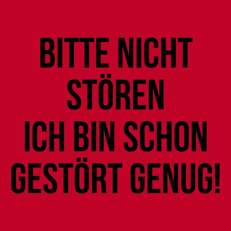 Bitte nicht stören ich bin schon gestört genug
