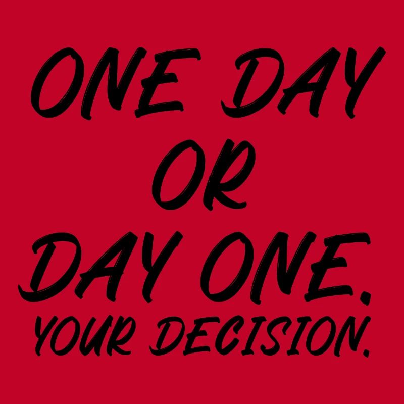 One day or day one your decision
