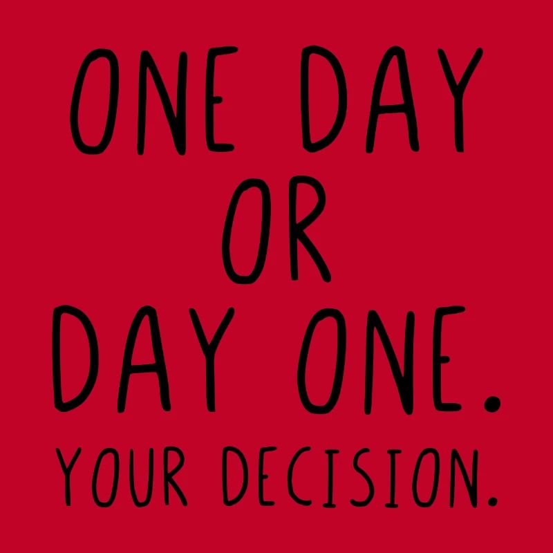 One day or day one your decision