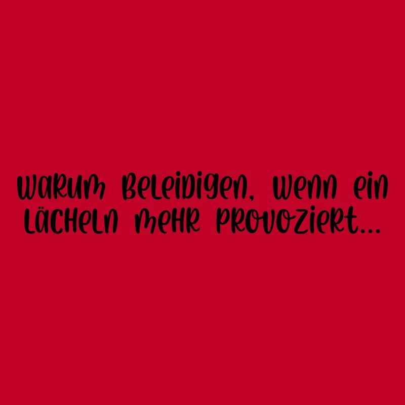 Warum beleidigen wenn ein lächeln mehr provoziert