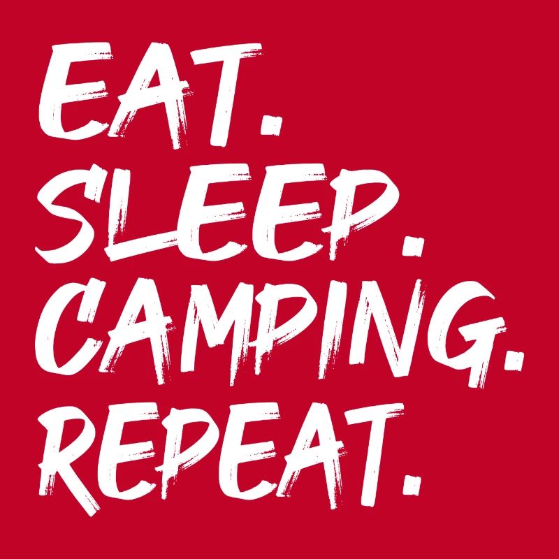 EAT SLEEP CAMPING REPEAT