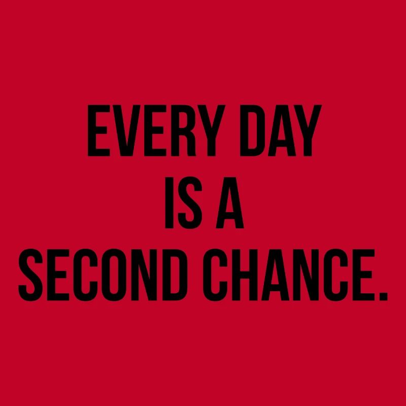 Chaque jour est une seconde chance