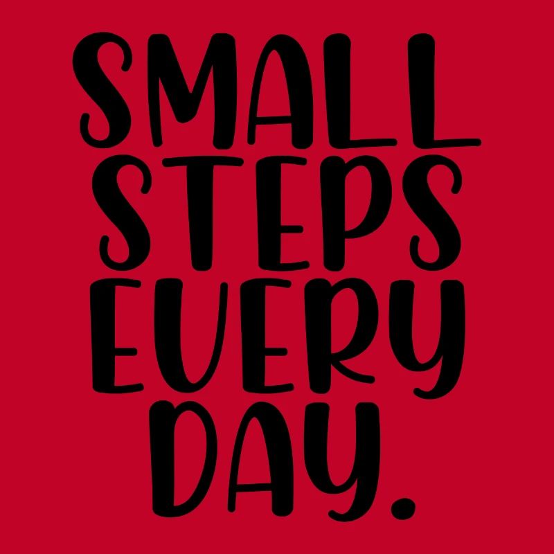 Small steps every day