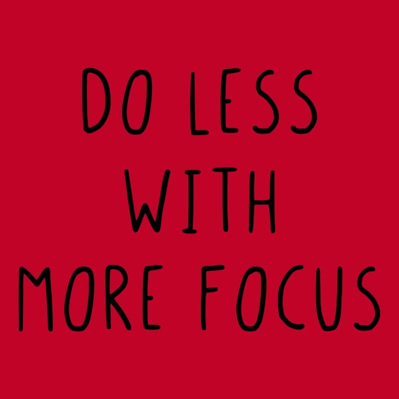 Faire moins avec plus de concentration