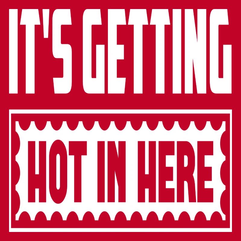 It ́s Getting Hot In Here