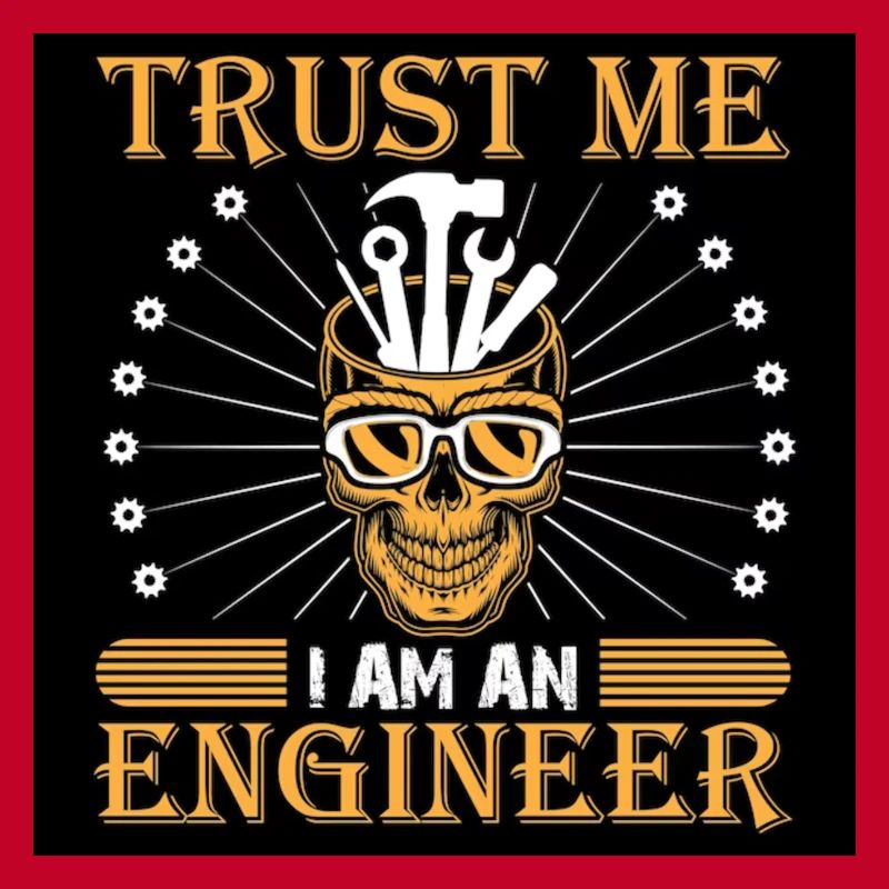 Trust me Im an Engineer Amo