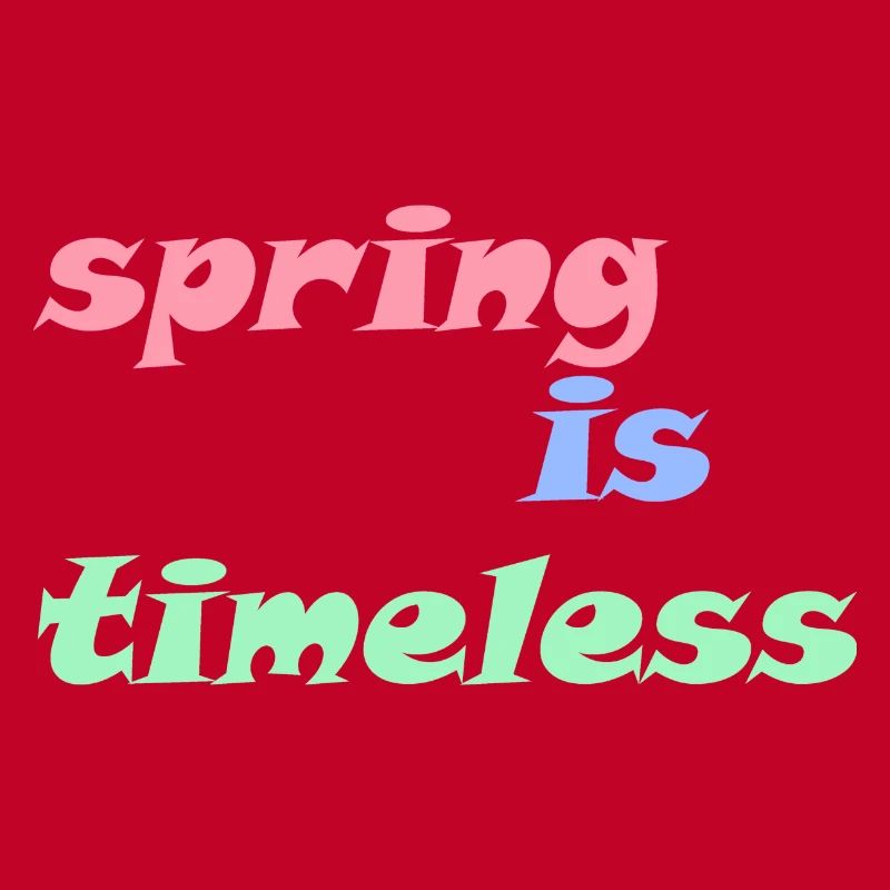 Spring is Timeless