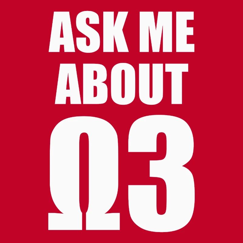 Ask Me About Omega 3 - white