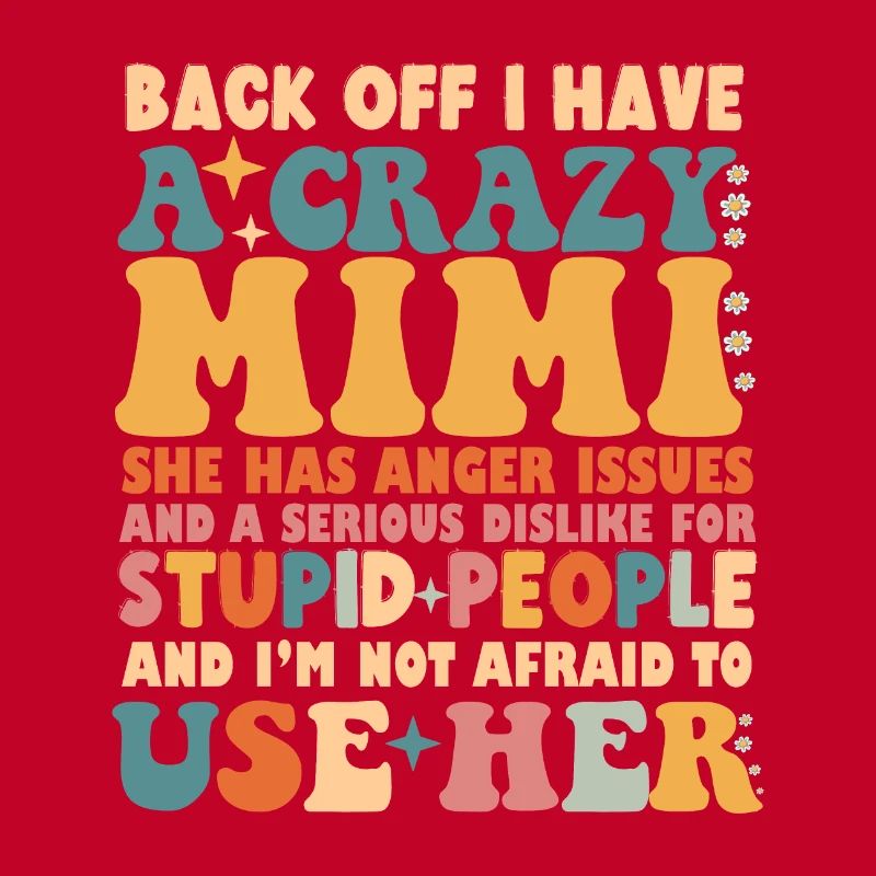 Back Off I Have A Crazy Mimi