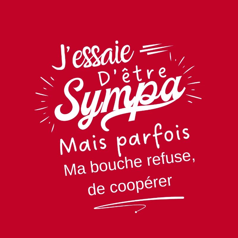 sympa mais ma bouche refuse de coopérer