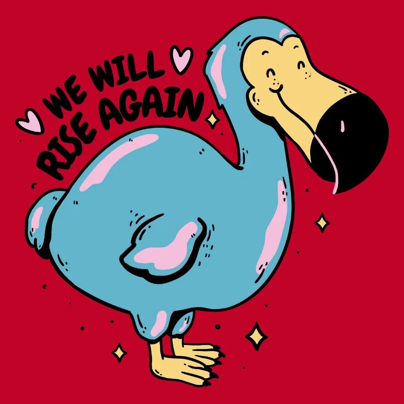 Dodo Vogel Design - We Will Rise Again