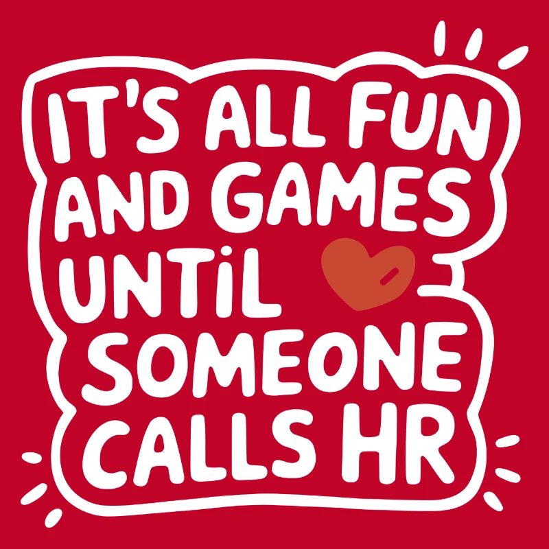 Everything is funny until Human Resources is called