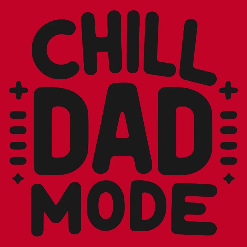 Chill Dad Mode