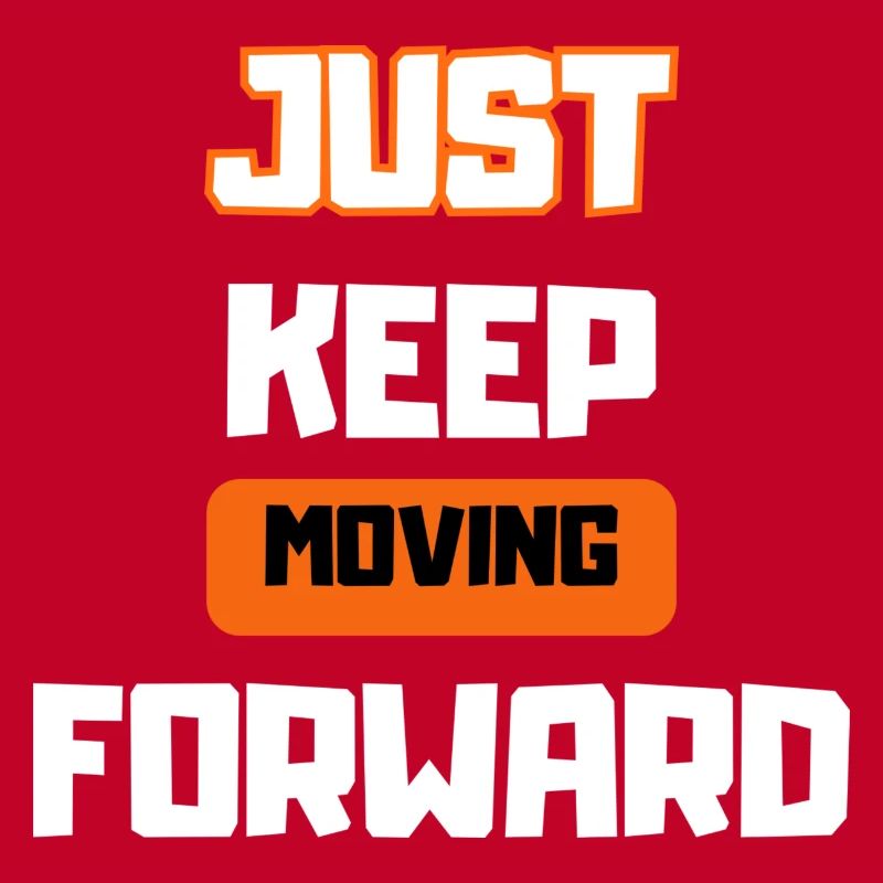 KEEP MOVING - Motivation