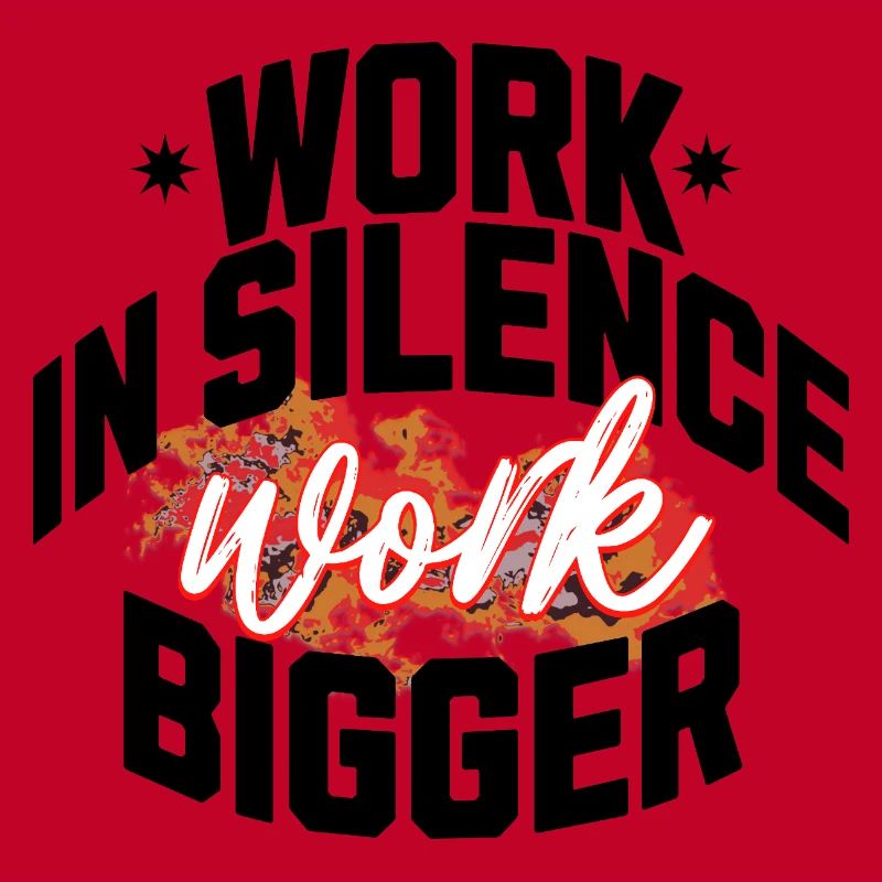 Work in Silence, Work Bigger - Hustle & Focus