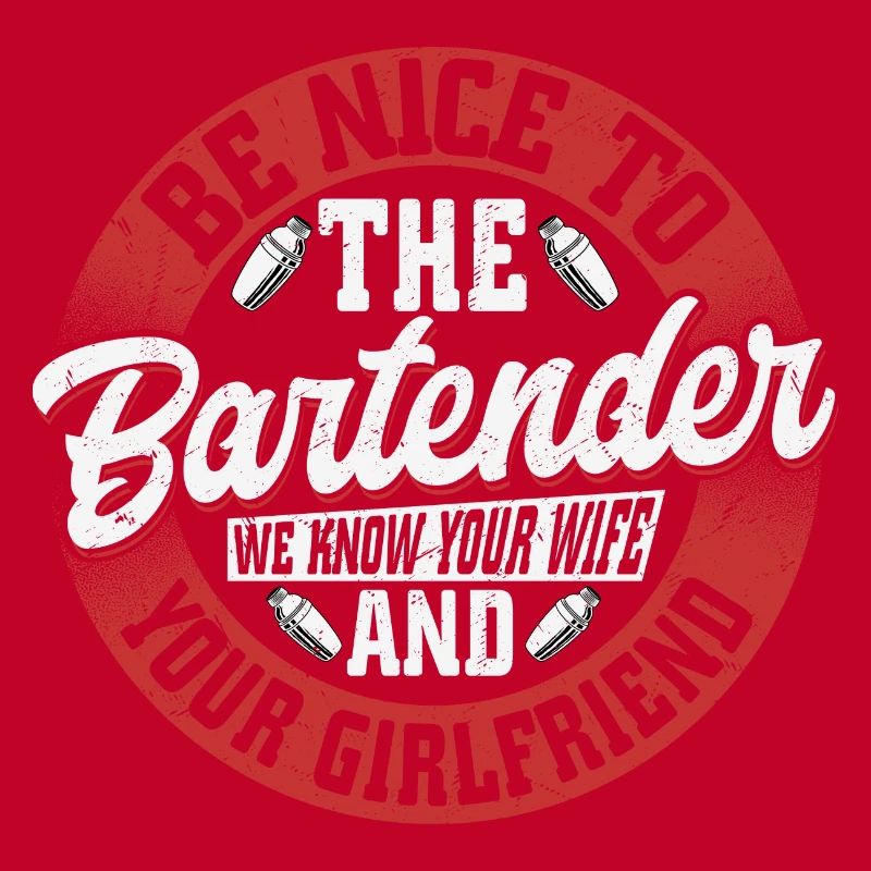 Be Nice To The Bartender Barman Cocktail Bartender