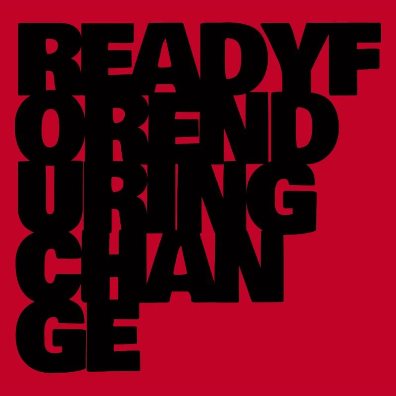 Ready for enduring change